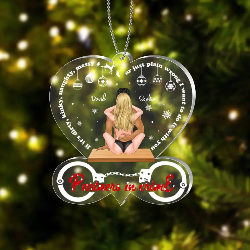 Personalized Partners In Crime Acrylic Ornament - Christmas Gift Idea For Couple/Him/Her - I Want To Do It With You