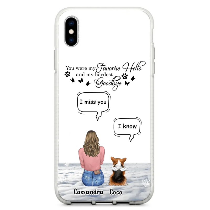 Personalized Pet Phone Case - Up to 4 Pets - Gift Idea For Couple/Dog/Cat Lover - You Were My Favorite Hello And My Hardest Goodbye - Case For iPhone/Samsung