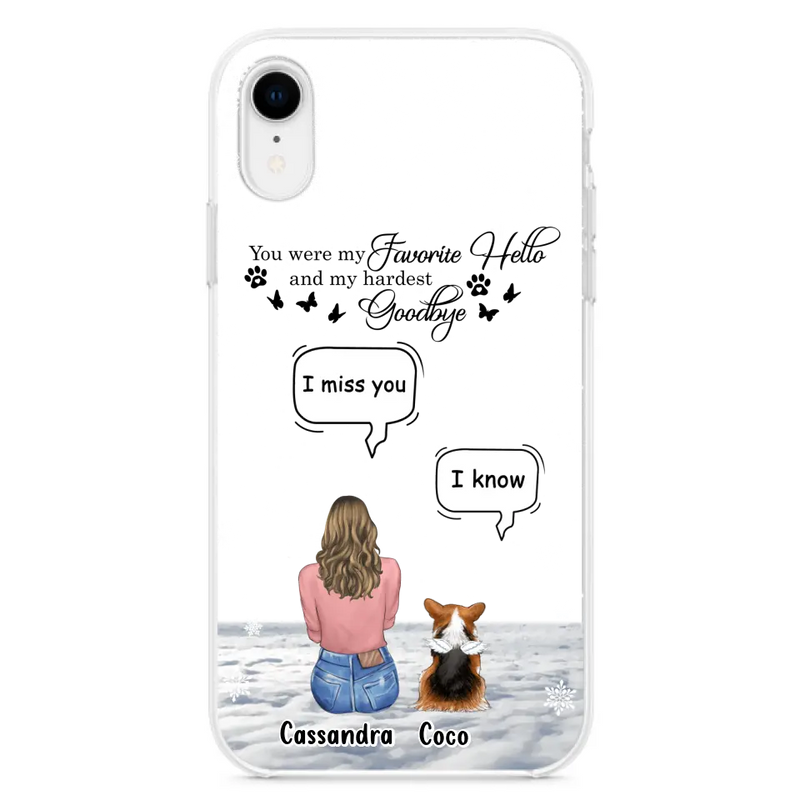 Personalized Pet Phone Case - Up to 4 Pets - Gift Idea For Couple/Dog/Cat Lover - You Were My Favorite Hello And My Hardest Goodbye - Case For iPhone/Samsung