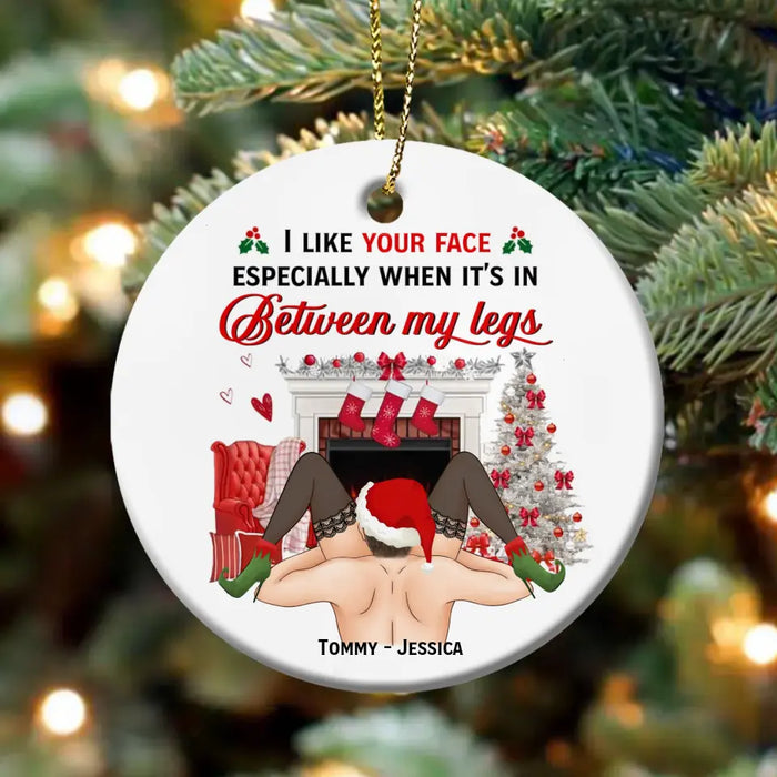 Funny Christmas Couple Circle Acrylic Ornament - Gift Idea For Couple/ Gift To Her -  I Like Your Face Especially When It's In Between My Legs