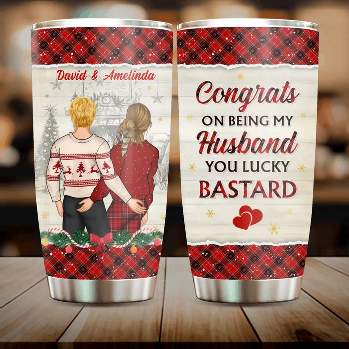 Custom Personalized Christmas Couple Tumbler - Christmas Gift Idea For Couple -Congrats On Being My Husband You Lucky Bastard