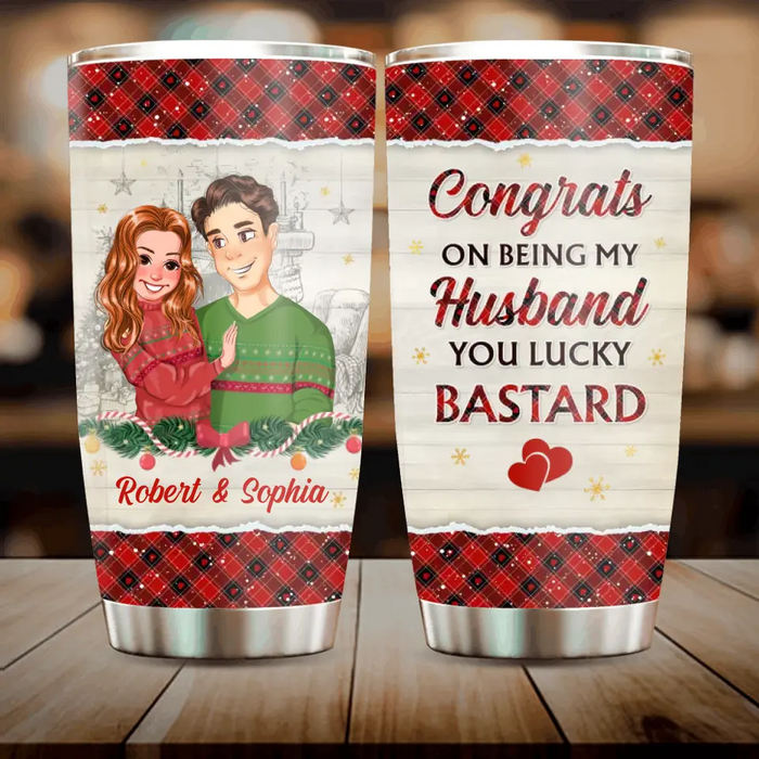 Personalized Christmas Couple Tumbler - Christmas Gift Idea For Couple -Congrats On Being My Husband You Lucky Bastard