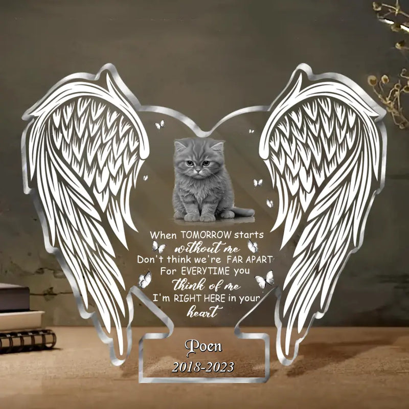 Personalized Pet Memorial Acrylic Plaque - Upload Pet Photo - I Am Right Here In Your Heart