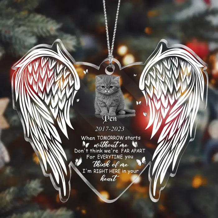 I Am Right Here In Your Heart - Personalized Memorial Acrylic Ornament - Upload Pet Photo - Memorial Gift Idea For Christmas
