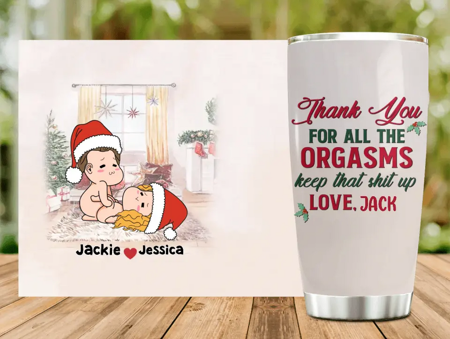Custom Personalized Funny Christmas Couple Tumbler - Christmas Gift Idea For Couple - Thank You For All The Orgasms Keep That Shit Up