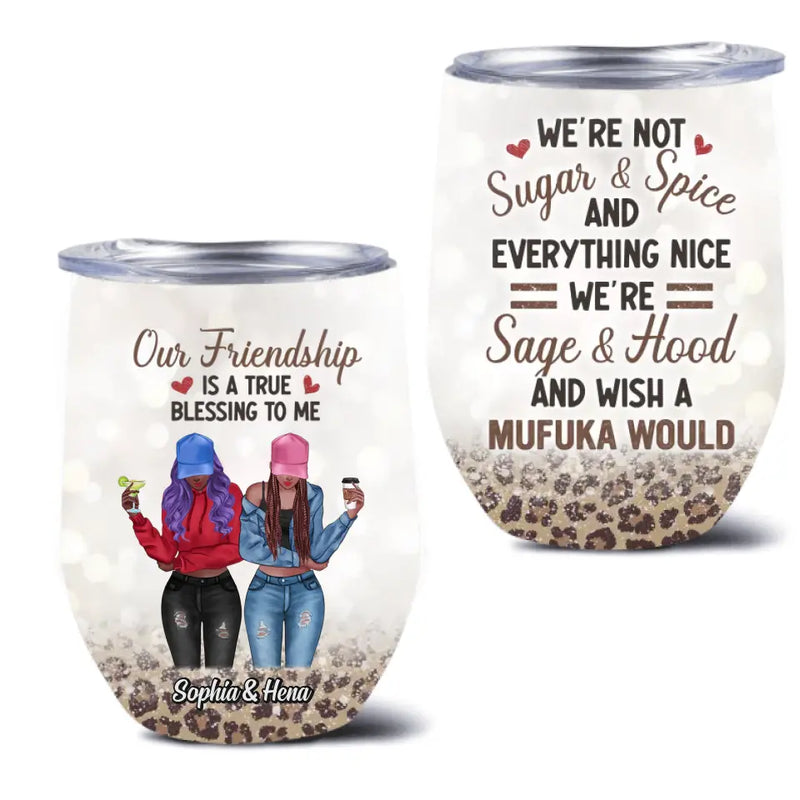 Personalized Besties Wine Tumbler - Best Gift Idea For Friends - Our Friendship Is A True Blessing To Me