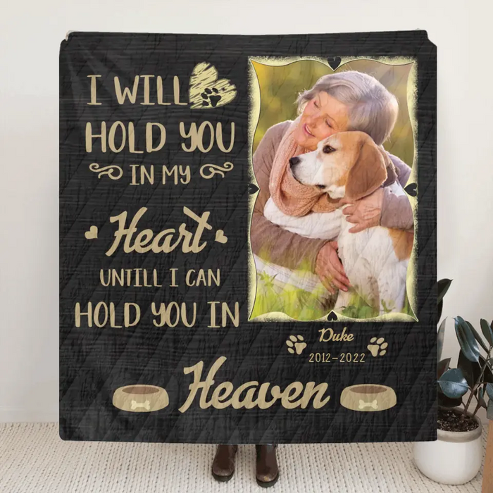 Custom Memorial Quilt/Single Layer Fleece Blanket - Upload Photo - Memorial Gift For Pet Lover/ Family Member - I Will Hold You In My Heart Until I Can Hold You in Heaven