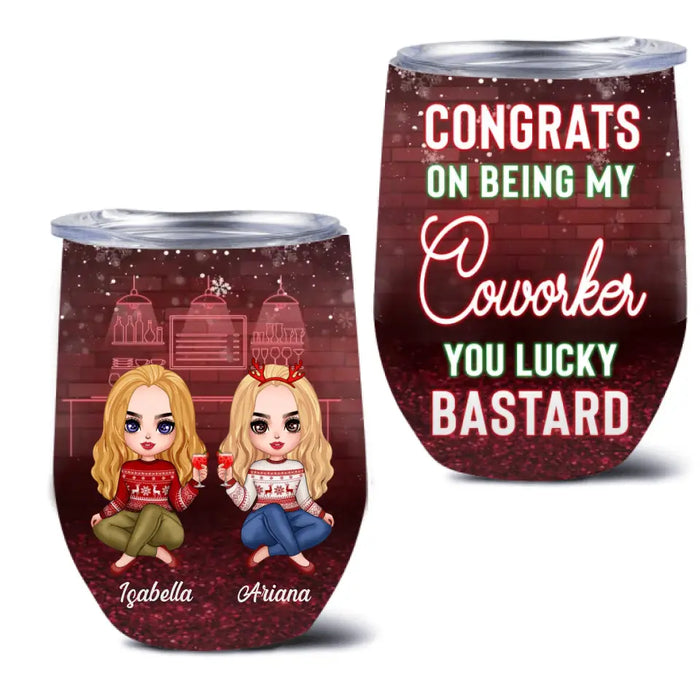 Personalized Besties Wine Tumbler - Christmas Gift Idea for Sisters/Friends/Besties - Congrats On Being My Coworker You Lucky Bastard