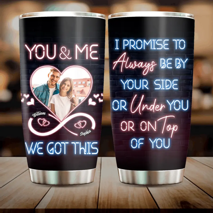 Custom Personalized Couple Photo Tumbler - Christmas Gift Idea For Couple/ Him/ Her - You & Me We Got This
