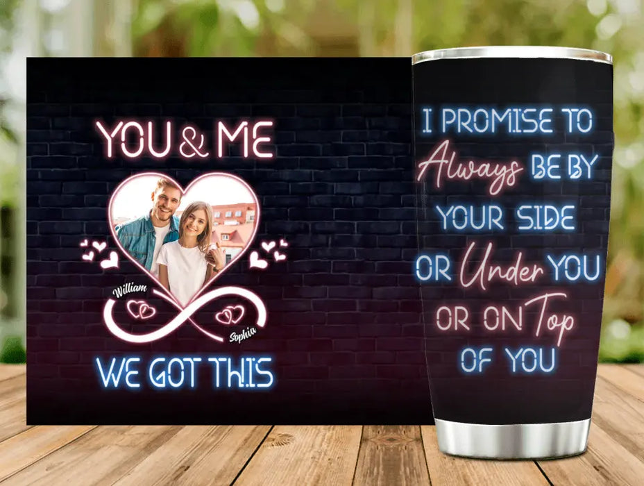 Custom Personalized Couple Photo Tumbler - Christmas Gift Idea For Couple/ Him/ Her - You & Me We Got This