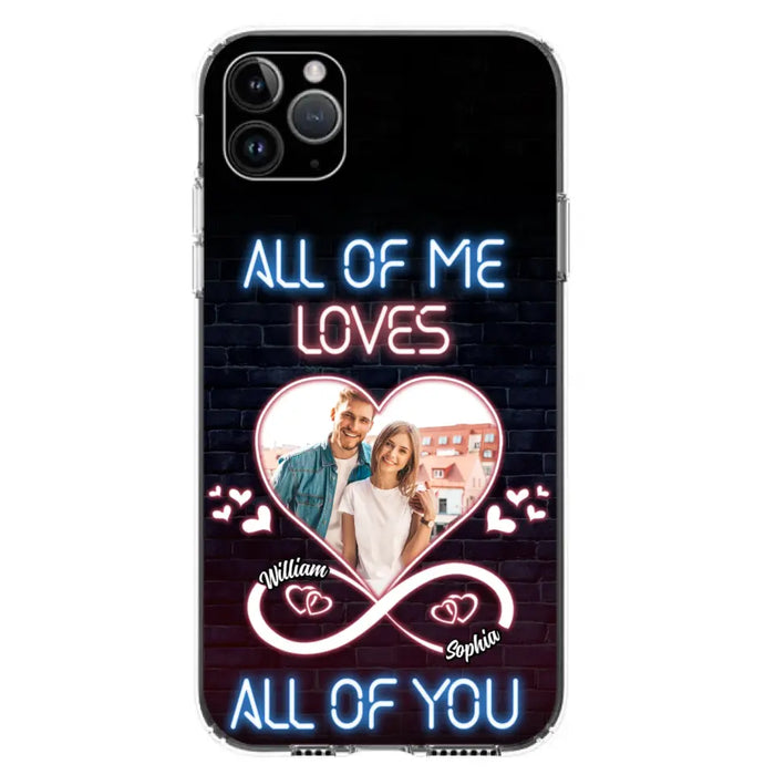 Custom Personalized Couple Photo Phone Case - Christmas Gift Idea For Couple/ Him/ Her - All Of Me Loves All Of You - Case For iPhone/Samsung