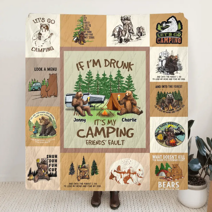 Personalized Camping Friends Quilt/Single Layer Fleece Blanket - Upto 6 Bears - Gift Idea for Camping Lovers/Friends - If I'm Drunk It's My Camping Friends' Fault