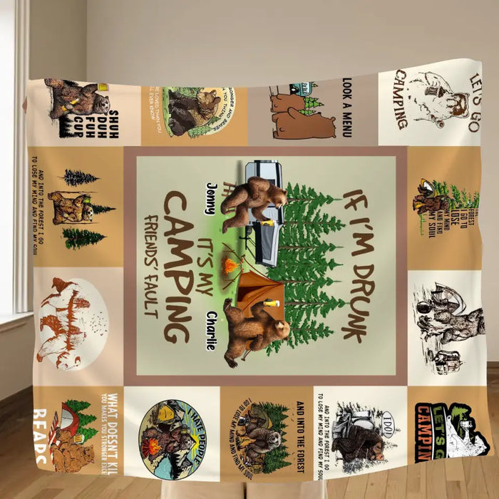 Personalized Camping Friends Quilt/Single Layer Fleece Blanket - Upto 6 Bears - Gift Idea for Camping Lovers/Friends - If I'm Drunk It's My Camping Friends' Fault