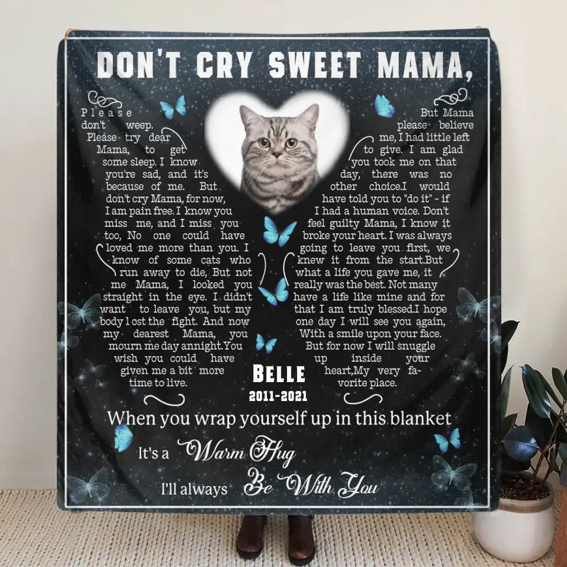 Personalized Memorial Fleece Throw Blanket/Quilt - Don't Cry Sweet Mama - Memorial Gift Idea For Pet Lover - Upload Photo