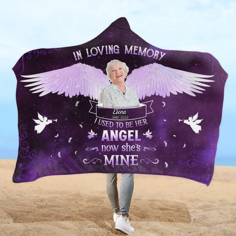 Personalized Memorial Photo Hooded Blanket With Soft Fleece Lining - Memorial Gift Idea For Family Member - In Loving Memory - I Used To Be Her Angel Now She's Mine