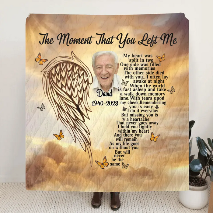 The Moment That You Left Me - Personalized Memorial Single Layer Fleece/ Quilt Blanket - Upload Photo - Memorial Gift Idea For Christmas