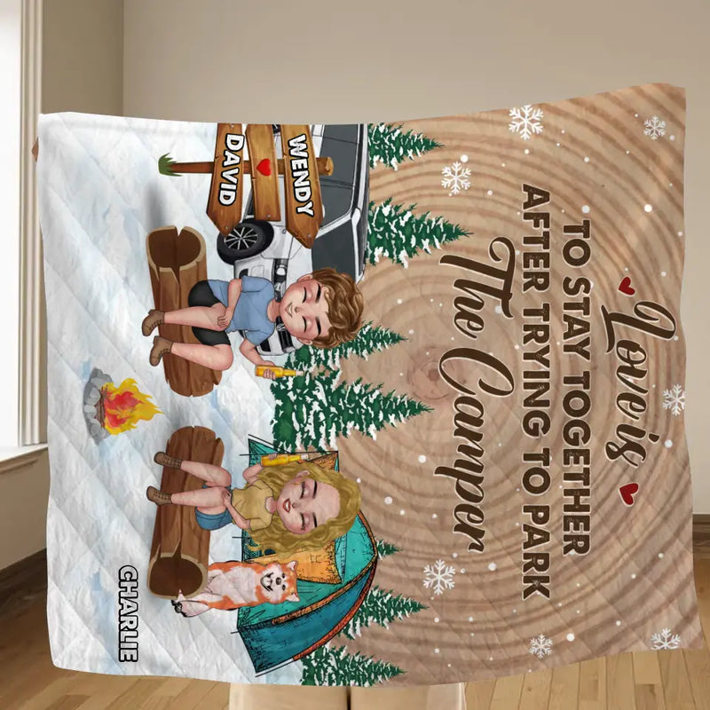 Personalized Camping Fleece Throw Blanket/Quilt - Gift Idea For Couple/Dog Lover - Love is to stay together after trying to park the camper