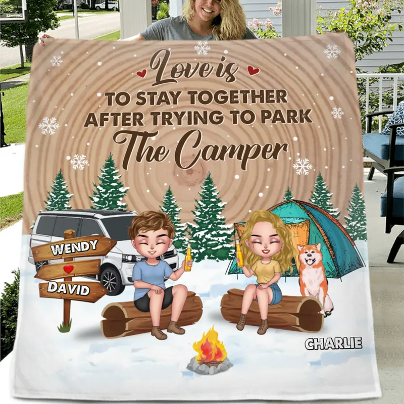 Personalized Camping Fleece Throw Blanket/Quilt - Gift Idea For Couple/Dog Lover - Love is to stay together after trying to park the camper