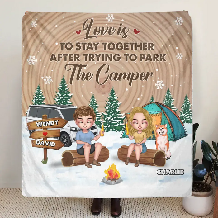 Personalized Camping Quilt/Single Layer Fleece Blanket - Gift Idea For Couple/Dog Lover - Love is to stay together after trying to park the camper