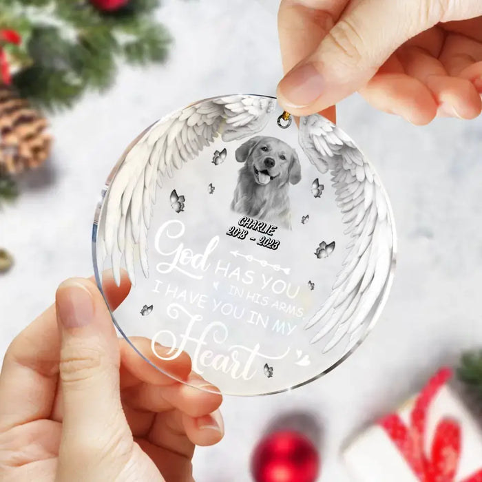 Custom Memorial Pet Circle Acrylic Ornament - Upload Pet Photo - Memorial Gift Idea for Dog/Cat Owners - God Has You In His Arms, I Have You In My Heart