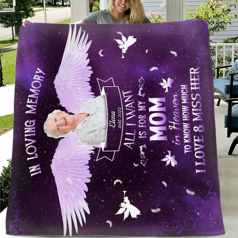 Personalized Memorial Photo Fleece Throw Blanket - Memorial Gift Idea For Family Member - All I Want Is For My Mom In Heaven To Know How Much I Love & Miss Her