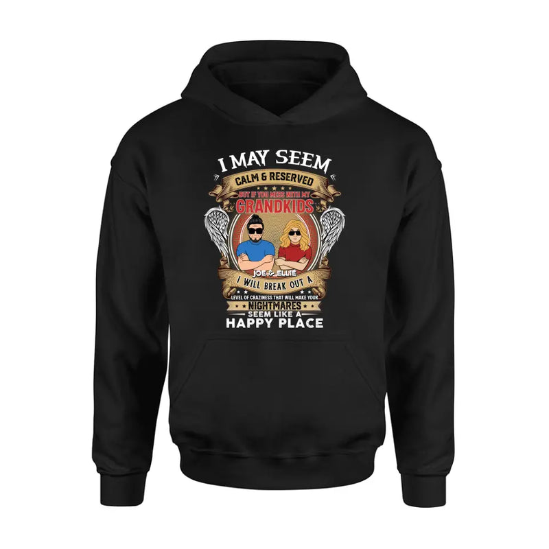 Personalized Grandpa Shirt/Hoodie - Gift Idea For Grandpa From Grandkids - I May Seem Calm & Reserved