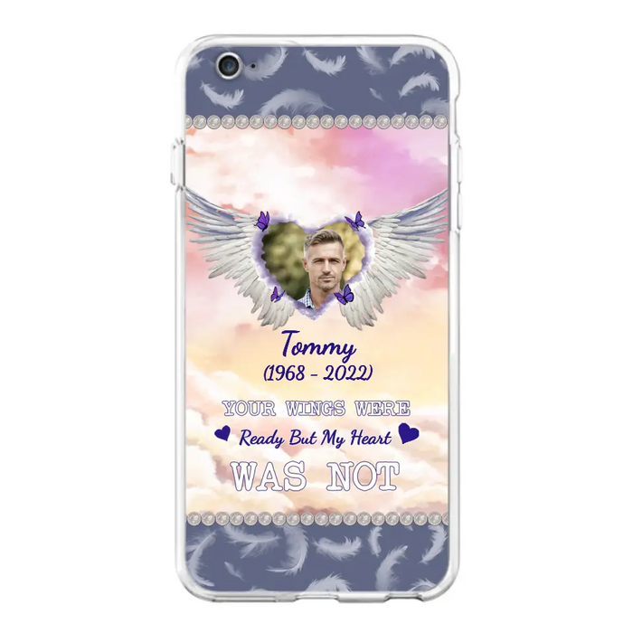 Custom Personalized Memorial Photo Phone Case - Memorial Gift Idea for Family - Your Wings Were Ready But My Heart Was Not - Case For iPhone/Samsung