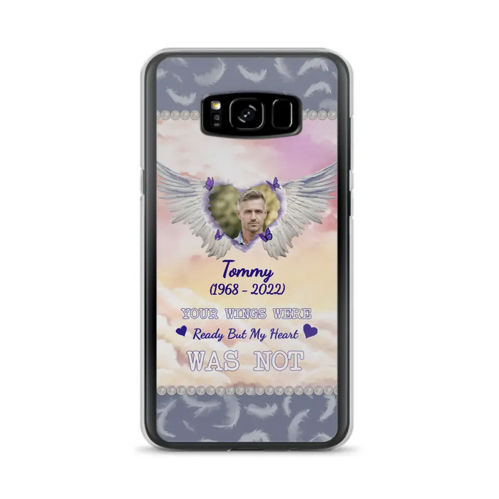 Custom Personalized Memorial Photo Phone Case - Memorial Gift Idea for Family - Your Wings Were Ready But My Heart Was Not - Case For iPhone/Samsung