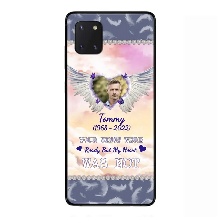 Custom Personalized Memorial Photo Phone Case - Memorial Gift Idea for Family - Your Wings Were Ready But My Heart Was Not - Case For iPhone/Samsung