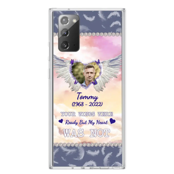 Custom Personalized Memorial Photo Phone Case - Memorial Gift Idea for Family - Your Wings Were Ready But My Heart Was Not - Case For iPhone/Samsung