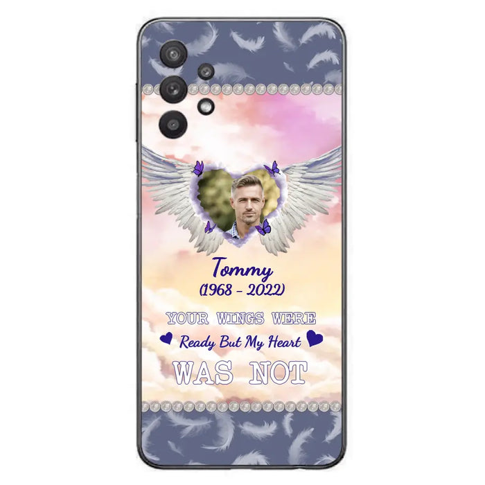 Custom Personalized Memorial Photo Phone Case - Memorial Gift Idea for Family - Your Wings Were Ready But My Heart Was Not - Case For iPhone/Samsung