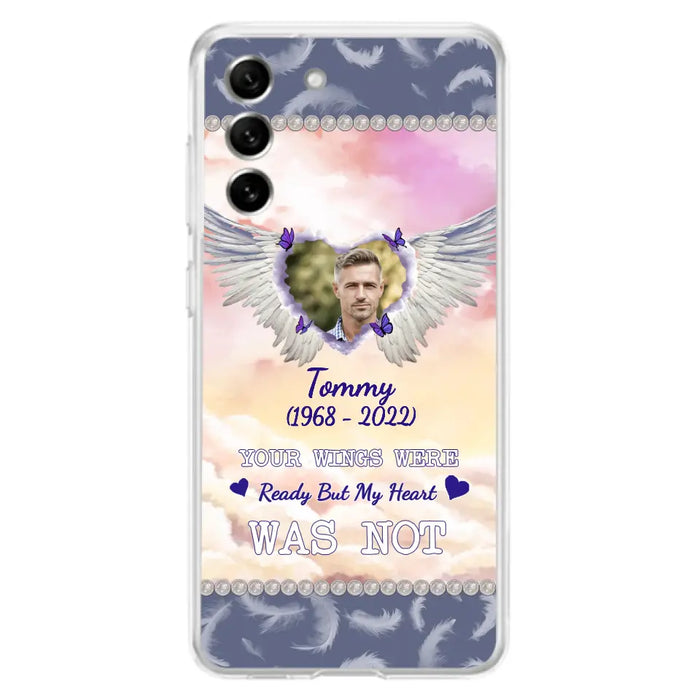 Custom Personalized Memorial Photo Phone Case - Memorial Gift Idea for Family - Your Wings Were Ready But My Heart Was Not - Case For iPhone/Samsung