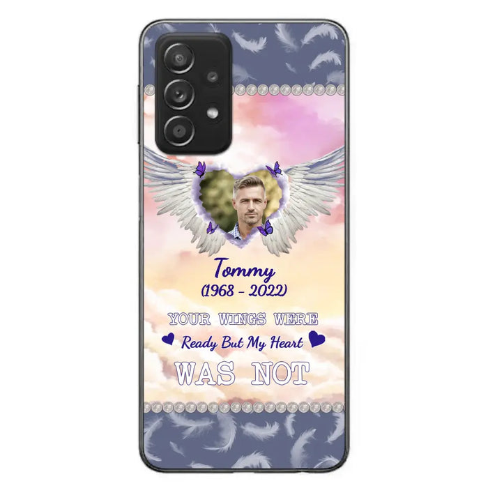 Custom Personalized Memorial Photo Phone Case - Memorial Gift Idea for Family - Your Wings Were Ready But My Heart Was Not - Case For iPhone/Samsung