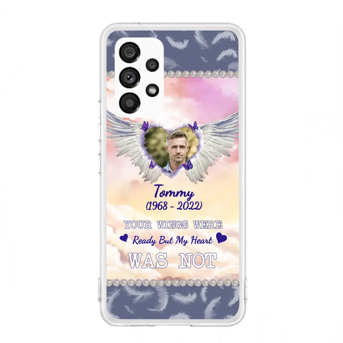 Custom Personalized Memorial Photo Phone Case - Memorial Gift Idea for Family - Your Wings Were Ready But My Heart Was Not - Case For iPhone/Samsung