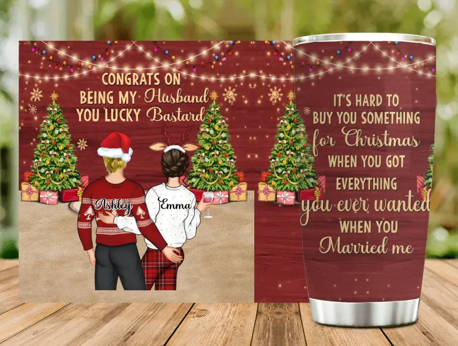 Custom Personalized Christmas Couple Tumbler - Christmas Gift Idea For Couple - Congrats On Being My Husband You Lucky Bastard