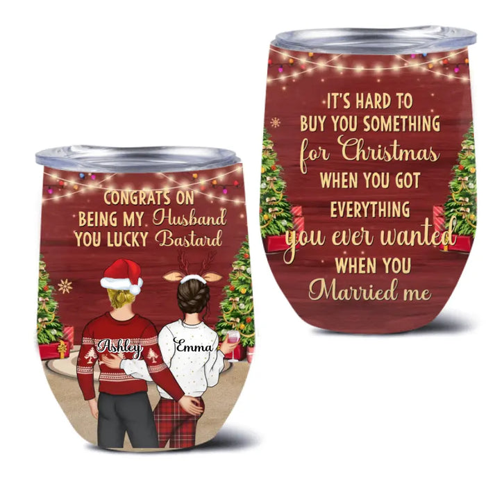 Custom Personalized Christmas Couple Wine Tumbler - Christmas Gift Idea For Couple - Congrats On Being My Husband You Lucky Bastard