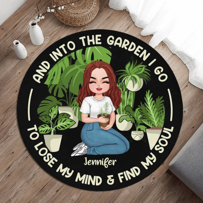 Custom Personalized Plant Lover Round Rug - Gift for the Plant Lovers/Mother's Day - And Into The Garden I Go To Lose My Mind & Find My Soul