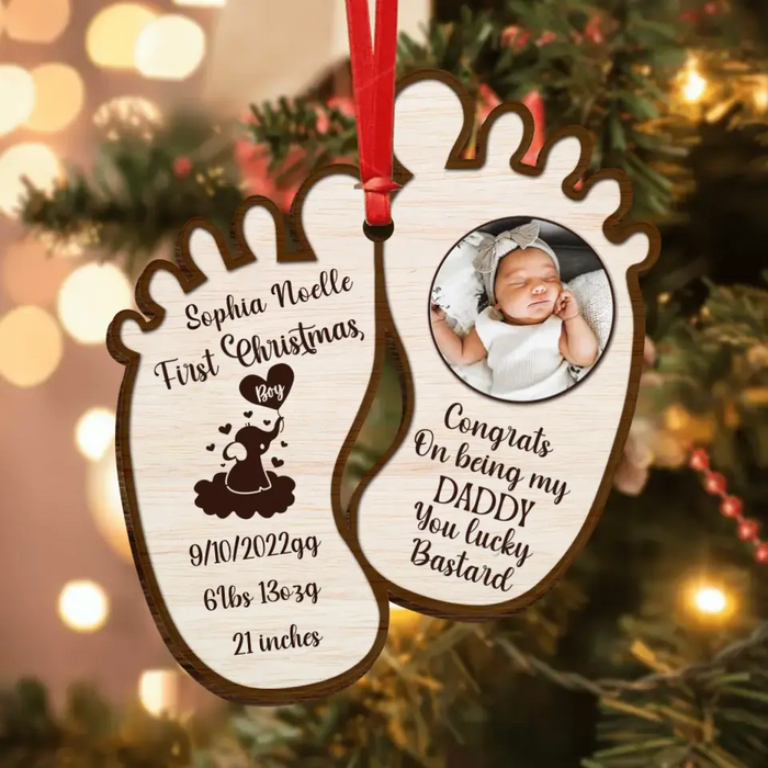 Congrats On Being My Daddy You Lucky Bastard - Personalized Christmas Wooden Ornament - Upload Baby Photo