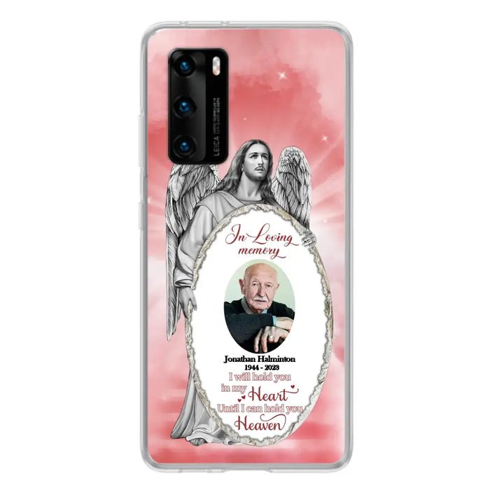 Custom Personalized Jesus Christ Memorial Photo Phone Case - Memorial Gift Idea For Family Member - I Will Hold You in My Heart Until I Can Hold You in Heaven - Case For Xiaomi/ Oppo/ Huawei