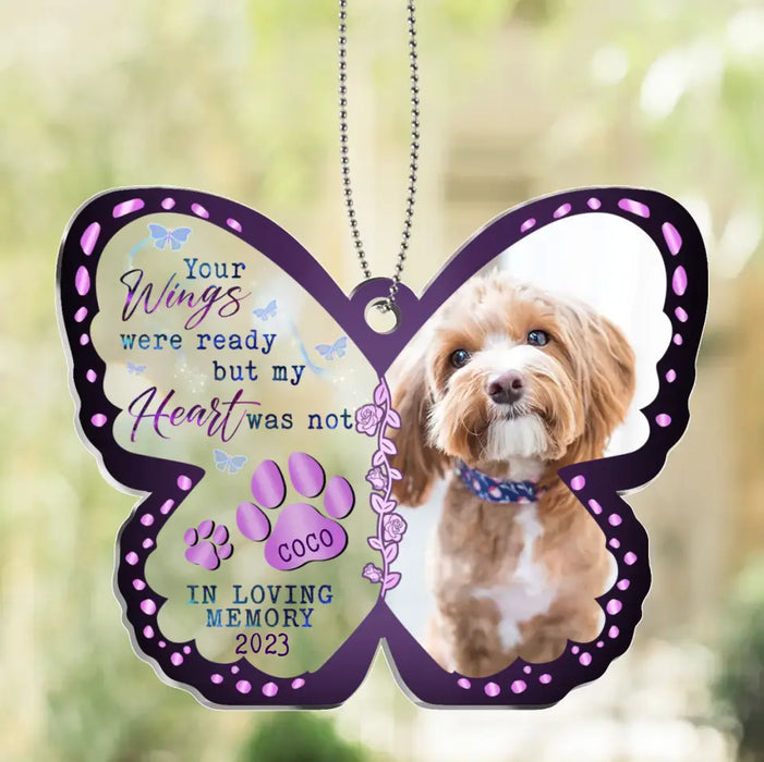Your Wings Were Ready But My Heart Was Not - Personalized Memorial Acrylic Ornament - Gift Idea For Pet Lovers - Upload Pet Photo