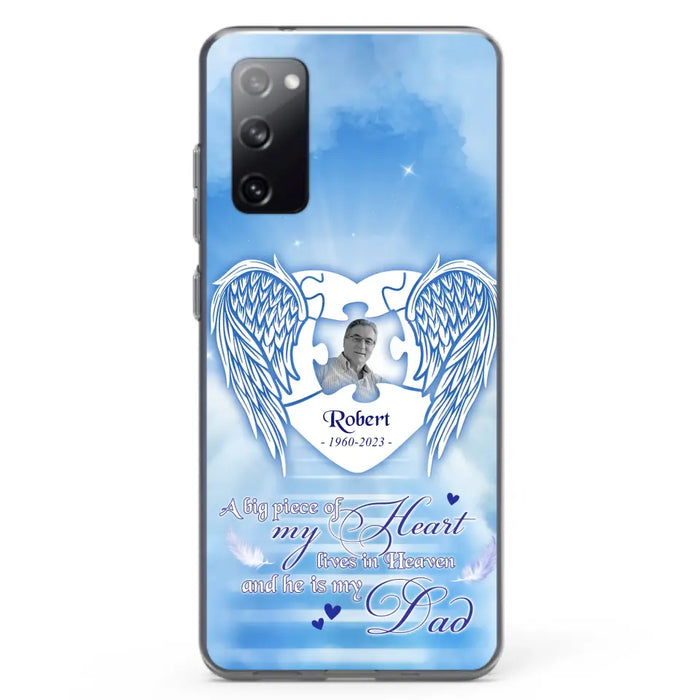 Custom Personalized Memorial Photo Phone Case - Memorial Gift Idea For Family - A Big Piece Of My Heart Lives In Heaven And He Is My Dad - Case For iPhone/Samsung