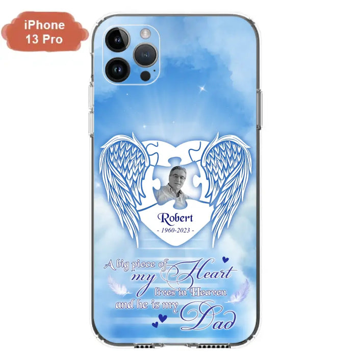 Custom Personalized Memorial Photo Phone Case - Memorial Gift Idea For Family - A Big Piece Of My Heart Lives In Heaven And He Is My Dad - Case For iPhone/Samsung