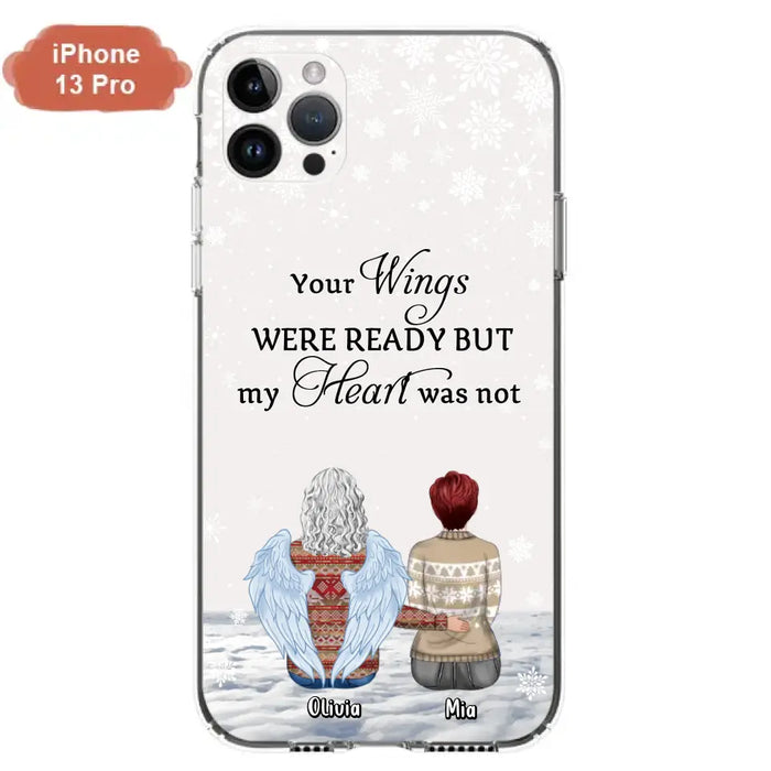 Personalized Memorial Phone Case - Upto 5 People - Gift Idea For Family - Your Wings Were Ready But My Heart Was Not - Case For iPhone/Samsung