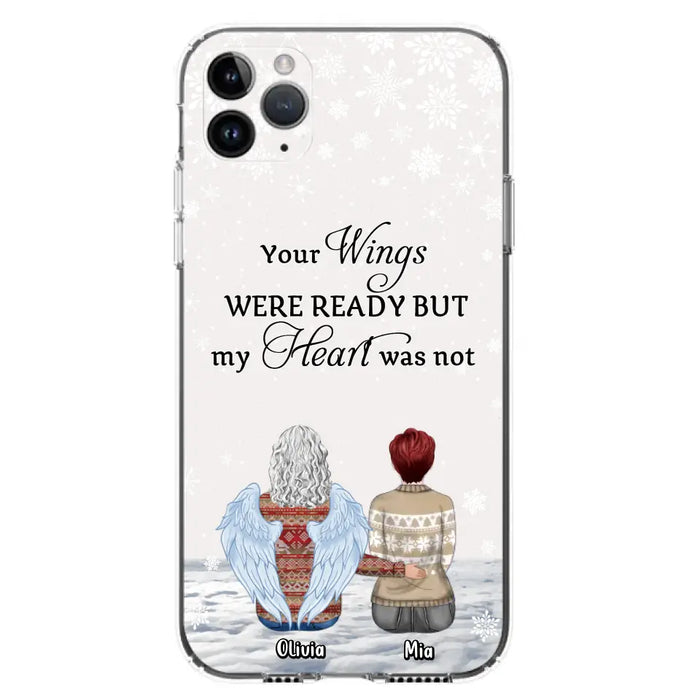 Personalized Memorial Phone Case - Upto 5 People - Gift Idea For Family - Your Wings Were Ready But My Heart Was Not - Case For iPhone/Samsung