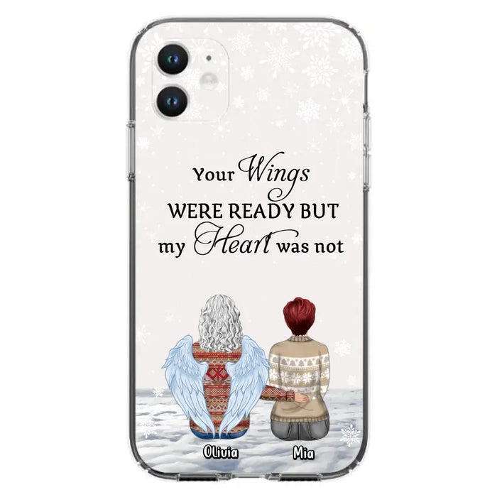 Personalized Memorial Phone Case - Upto 5 People - Gift Idea For Family - Your Wings Were Ready But My Heart Was Not - Case For iPhone/Samsung