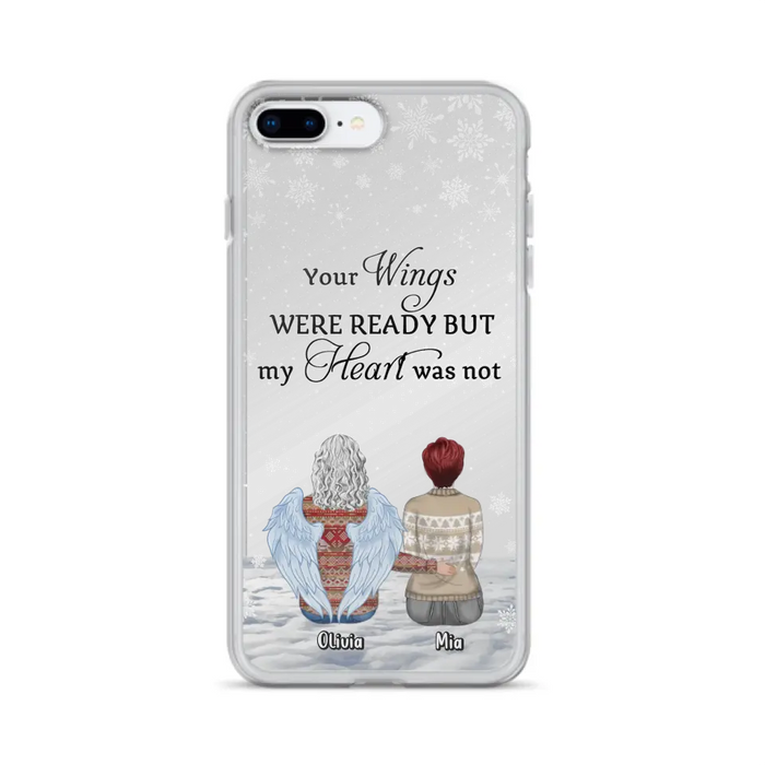 Personalized Memorial Phone Case - Upto 5 People - Gift Idea For Family - Your Wings Were Ready But My Heart Was Not - Case For iPhone/Samsung