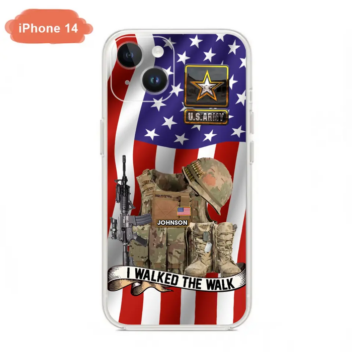 Custom Personalized Veteran US Flag Phone Case - Gift Idea For Veteran - Case For iPhone/ Samsung - I Walked The Walk