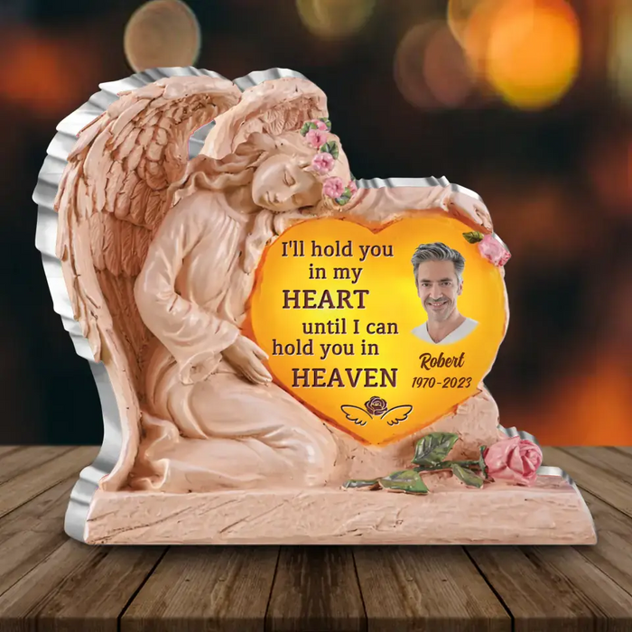 Custom Personalized Memorial Acrylic Plaque - Upload Photo - Memorial Gift Idea For Christmas/ Family Member - I'll Hold You In My Heart Until I Can Hold You In Heaven