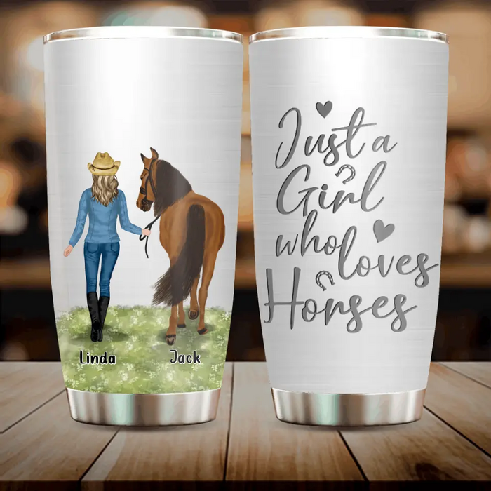 Custom Personalized Horse Girl Tumbler - Gift Idea For Horse Lovers - Up To 6 Horses - Just A Girl Who Loves Horses