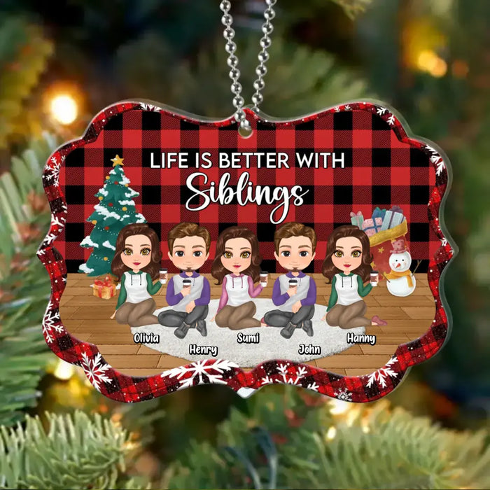 Custom Personalized Siblings Rectangle Acrylic Ornament - Gift Idea For Brothers/Sisters - Upto 5 People - Life Is Better With Siblings